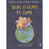 Bine ai venit pe lume - Julia Donaldson, Helen Oxenbury, editura Pandora