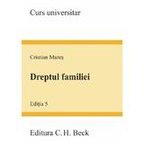 Dreptul familiei Ed.5 - Cristian Mares, editura C.h. Beck