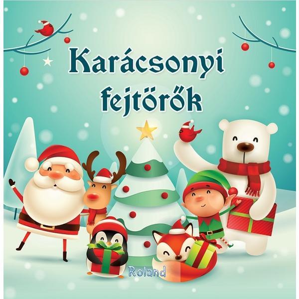 Karacsonyi fejtorok. Activitati de Craciun, editura Roland