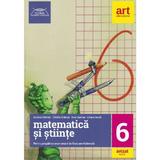 Matematica si stiinte pentru pregatirea examenului de Evaluare Nationala - Clasa 6 - Daniela Stanica, Catalin Stanica, Gina Suchea, Liliana Iacob, editura Grupul Editorial Art