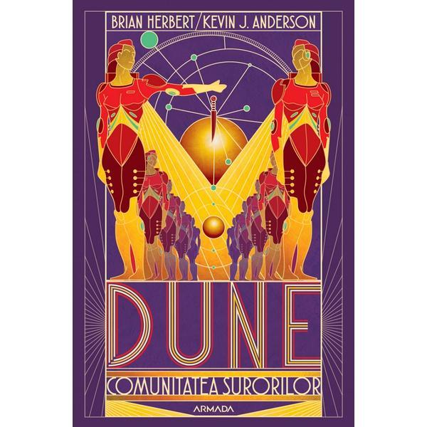 Dune. Comunitatea surorilor. Seria Scolile Dunei Vol.1 - Brian Herbert, Kevin J. Anderson, editura Nemira