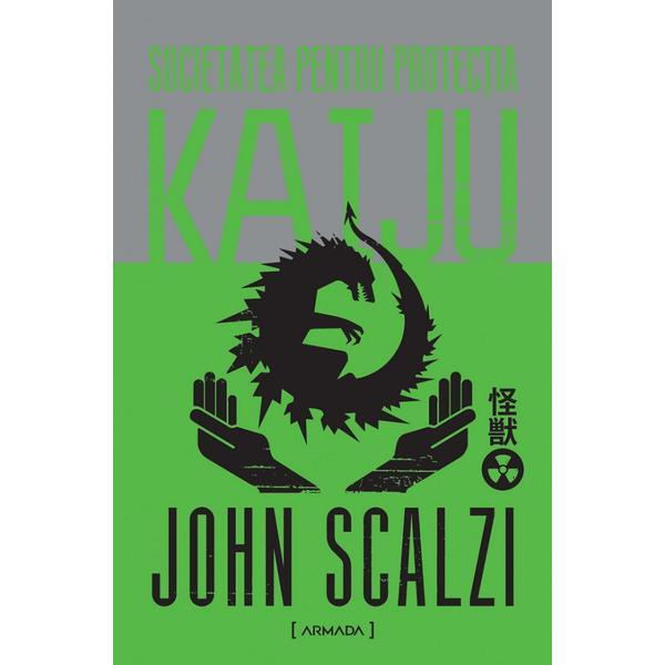 Societatea pentru protectia Kaiju - John Scalzi, editura Nemira