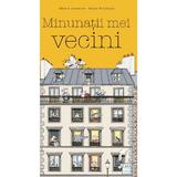 Minunatii mei vecini - Helene Lasserre, editura Casa