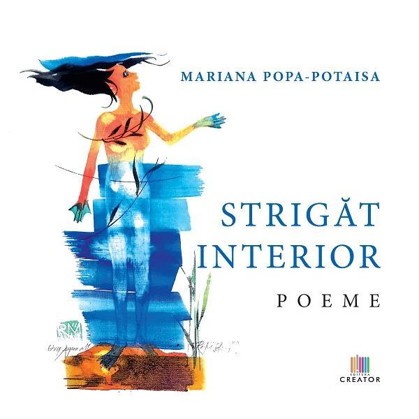 Strigat interior - Mariana Popa-Potaisa, Editura Creator