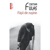 Fasii de rusine - Cristian Fulas, editura Polirom