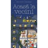 Acasa la vecini - Helene Lasserre, Gilles Bonotaux, editura Casa