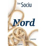 Nord - Dan Sociu, editura Cartier