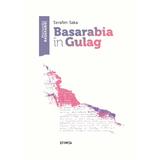 Basarabia in Gulag - Serafim Saka, editura Stiinta