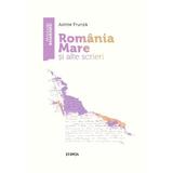 Romania Mare si alte scrieri - Axinte Frunza, editura Stiinta