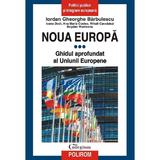 Noua Europa Vol.3: Ghidul aprofundat al Uniunii Europene - Iordan Gheorghe Barbulescu, editura Polirom