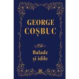 Balade si idile - George Cosbuc, editura Didactica Publishing House