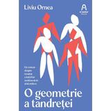 O geometrie a tandretei - Liviu Ornea, editura Nemira