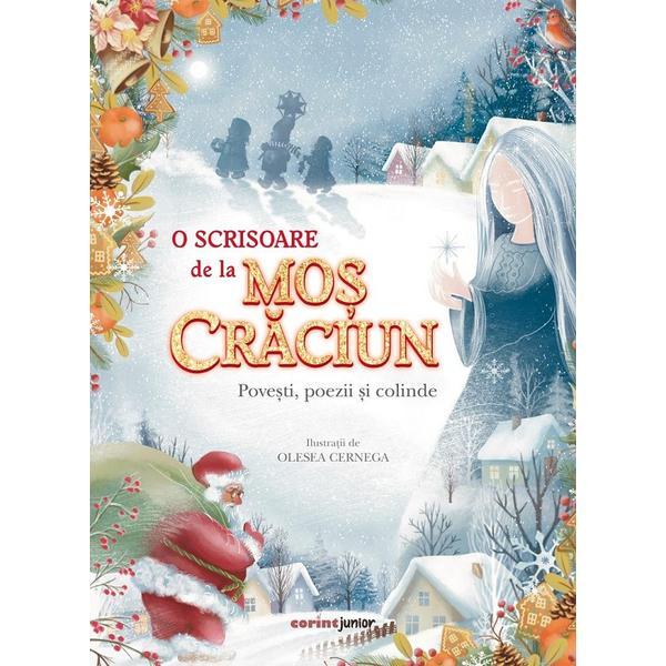 O scrisoare de la Mos Craciun. Povesti, poezii si colinde, editura Corint