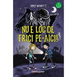 Nu e loc de frici pe-aici! - Kory Merritt