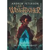 Spre Nord! Sau sunteti terminati!. Saga Wingfeather Vol.2 - Andrew Peterson, editura Paralela 45