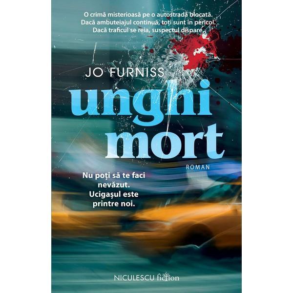 Unghi mort - Jo Furniss, editura Niculescu