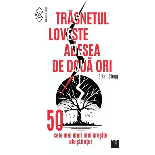 Trasnetul loveste adesea de doua ori - Brian Clegg, editura Niculescu