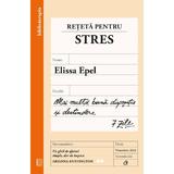 Reteta pentru stres - Elissa Epel, editura Curtea Veche