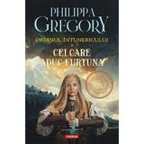 Cei care aduc furtuna. Seria Ordinul intunericului Vol.2 - Philippa Gregory, editura Polirom