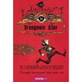 Asasinatul lui Brangwain Alior - Matthew Tobin Anderson, editura Grupul Editorial Art