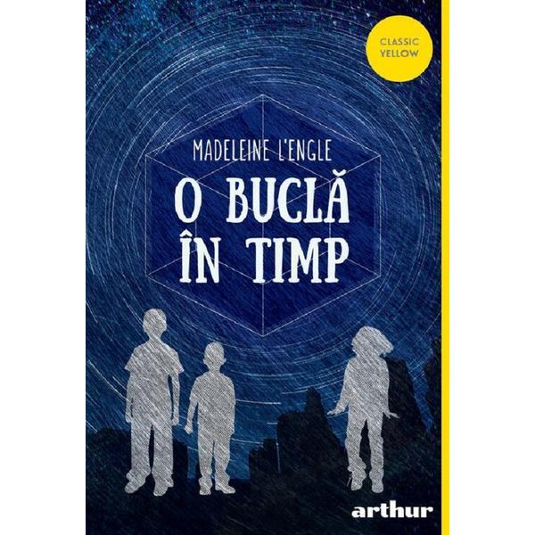 O bucla in timp - Madeleine L'Engle, editura Grupul Editorial Art