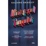 Ministerul Timpului - Kaliane Bradley, editura Litera