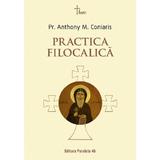 Practica filocalica - Anthony M. Coniaris, editura Paralela 45