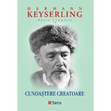 Cunoastere Creatoare. Opere complete Vol.12 - Hermann Keyserling, editura Sens