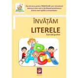 Invatam literele. Exercitii grafice, editura Lizuka Educativ