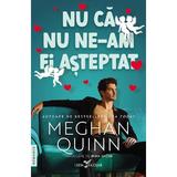 Nu ca nu ne-am fi asteptat - Meghan Quinn, editura Leda