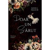 Doar un sarut - Rodica Mijaiche, editura Literpress