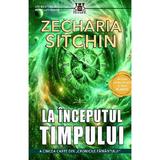 La inceputul timpului. Seria Cronicile Pamantului Vol.5 - Zecharia Sitchin, editura Prestige