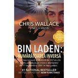 Bin Laden: Numaratoarea inversa - Chris Wallace, Mitch Weiss, editura Prestige