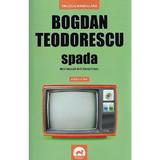 Spada Ed.4 - Bogdan Teodorescu, editura Tritonic