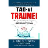 Tao-ul traumei - Alaine D. Duncan, Kathy L. Kain, editura Prestige