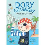 Dory Fantasmagory: Mica, dar viteaza - Abby Hanlon, editura Epica