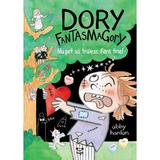 Dory Fantasmagory: Nu pot sa traiesc fara tine! - Abby Hanlon, editura Epica