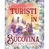 Turisti in Bucovina - Andra Olarean, editura Andra Olarean