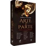 Arte si parte. Pentru o cultura a dialogului - Laurentiu-Ciprian Tudor, Editura Pentru Arta Si Literatura