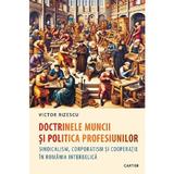 Doctrinele muncii si politica profesiunilor - Victor Rizescu, editura Cartier