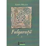 Fulguratii Vol.10 - Ioan Milea, editura Limes