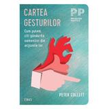 Cartea gesturilor - Peter Collett, editura Trei