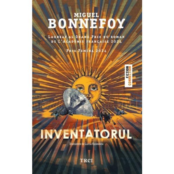 Trei Inventatorul Miguel Bonnefoy, editura