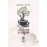 Arborele de cafea - Andreea A. Fat, editura Neuma