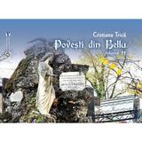 Povesti din Bellu Vol.2 - Cristiana Trica, editura Vremea