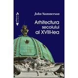 Arhitectura secolului al XVIII-lea - John Summerson, editura Vremea