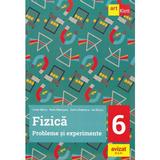 Fizica - Clasa 6 - Probleme si experimente - Victor Stoica, Forin Macesanu, Corina Dobrescu, Ion Bararu, editura Grupul Editorial Art