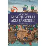 Arta razboiului. Istoria ideilor politice - Niccolo Machiaveli, editura Cartex