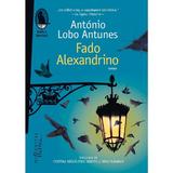 Fado Alexandrino - Antonio Lobo Antunes, editura Humanitas