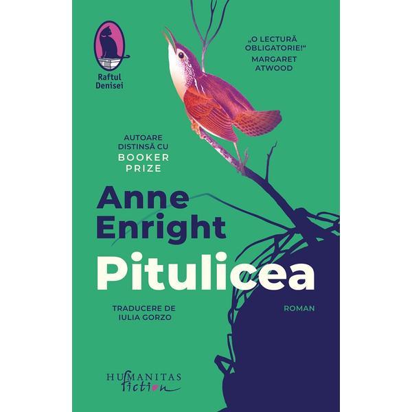 Pitulicea - Anne Enright, editura Humanitas